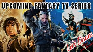 11 Fantasy TV Series Currently in Development & Their Chances at Success