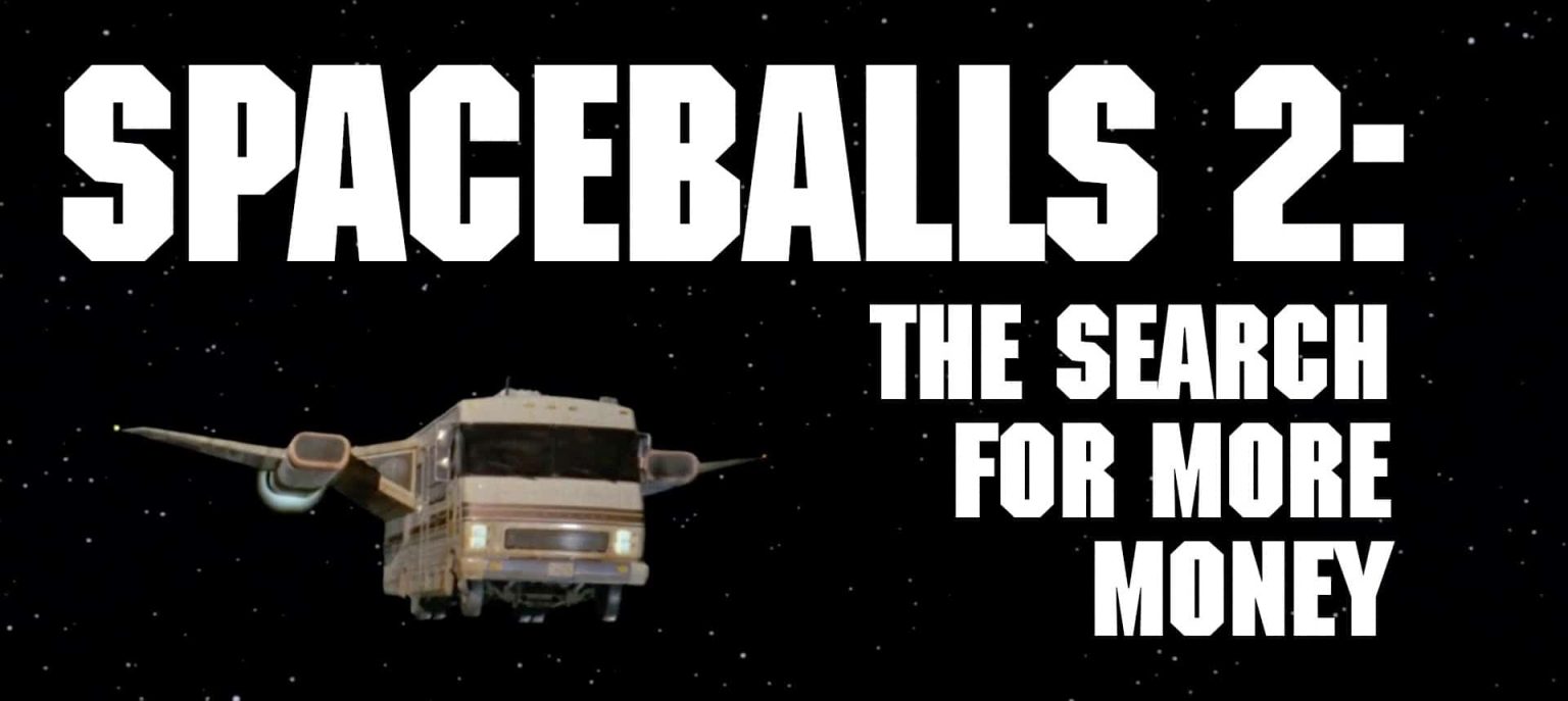 The Hype Is Strong For Spaceballs 2, Father’s Brother’s Nephew’s Cousin’s Former Roommate Featured