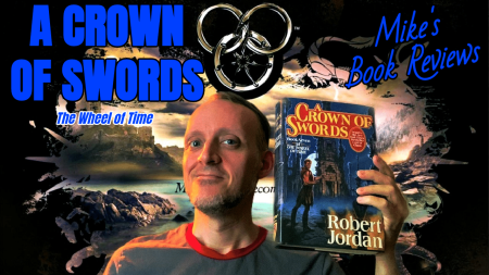 Mike’s Book Reviews: (The Wheel of Time VII) A Crown of Swords by Robert Jordan