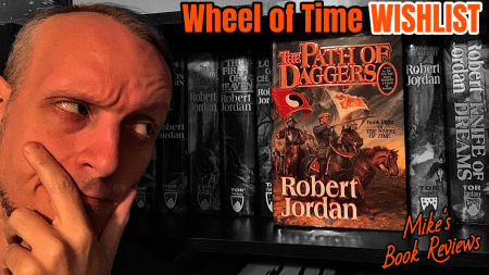 Wheel of Time Wishlist: The Path of Daggers