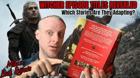 Witcher Episode Titles Revealed! Which Stories Are They Adapting?