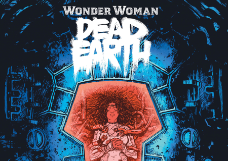 Wonder Woman: Dead Earth #1 Will Be Released on December 18th