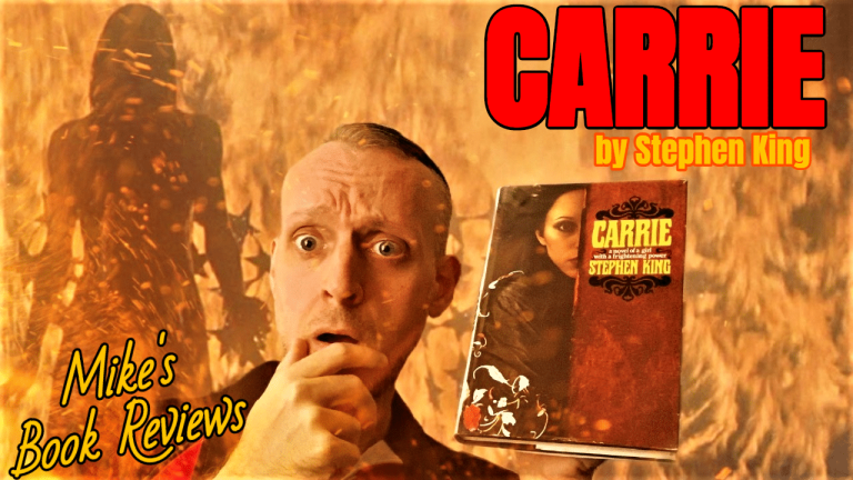 Into The Multiverse #1 – Carrie by Stephen King (Mike’s Book Reviews)