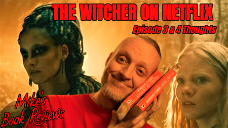 The Witcher on Netflix: Episodes 3 & 4 Thoughts