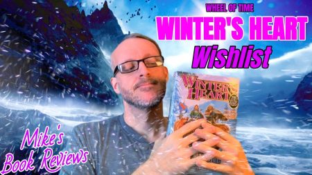Wheel of Time Wishlist: Winter’s Heart