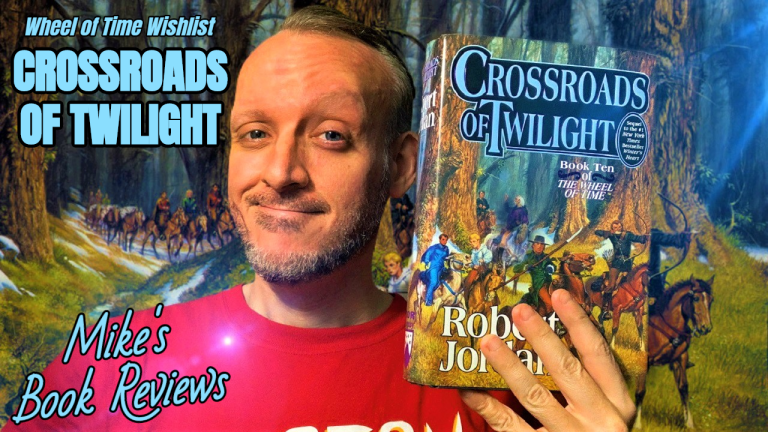 Wheel of Time Wishlist: Crossroads of Twilight