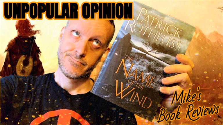 Unpopular Opinion: The Name of the Wind by Patrick Rothfuss