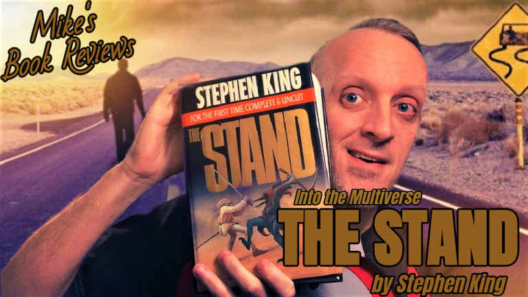 The Stand By Stephen King Book Review (Into The Multiverse #4)
