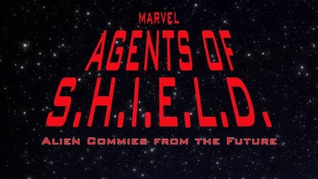‘Marvel’s Agents of S.H.I.E.L.D.’ Season 7: Alien Commies from the Future