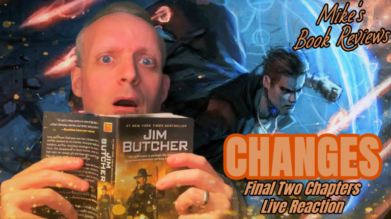 Live Reaction: Changes by Jim Butcher Final Two Chapters (SPOILERS)