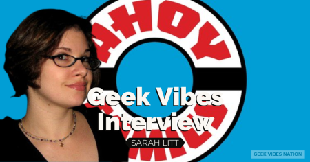 Geek Vibes Interview w/ Ahoy Comics Editor Sarah Litt