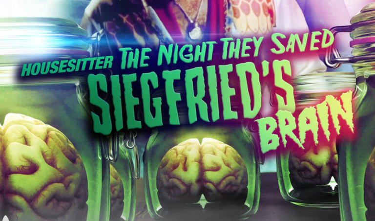 Geek Vibes Interview with ‘HOUSESITTER: THE NIGHT THEY SAVED SIEGFRIED’S BRAIN’ writer/producer Richard Gasparian