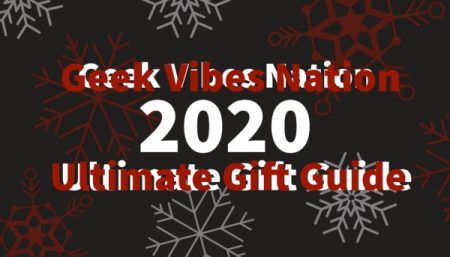 The Geek Vibes Nation 2020 Holiday Gift Guide
