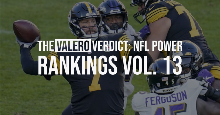 The Valero Verdict: NFL Power Rankings Vol. 13 The Valero Verdict: NFL Power Rankings Vol. 13