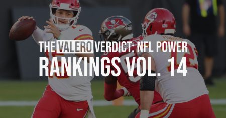 The Valero Verdict: NFL Power Rankings Vol. 14