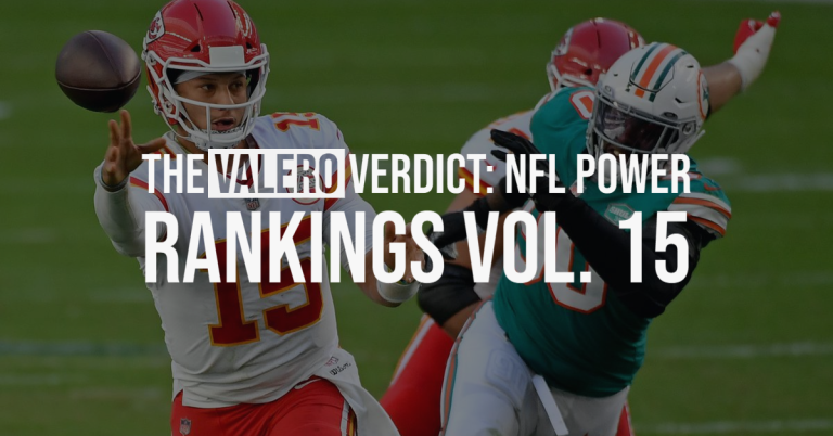 The Valero Verdict: NFL Power Rankings Vol. 15 The Valero Verdict: NFL Power Rankings Vol. 15