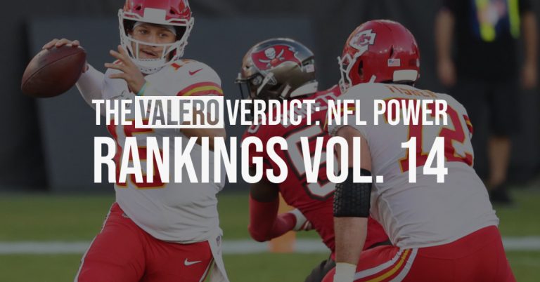 The Valero Verdict: NFL Power Rankings Vol. 14 The Valero Verdict: NFL Power Rankings Vol. 14