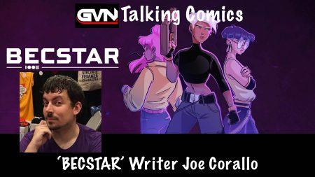 GVN’s Talking Comics Interview: Mad Cave Studios, ‘BECSTAR’ Writer Joe Corallo
