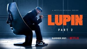 Teaser Trailer For Netflix’s ‘Lupin Part Two’ Released