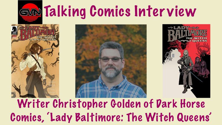 GVN Talking Comics Interview: Writer Christopher Golden, Dark Horse Comics ‘Lady Baltimore: The Witch Queens’