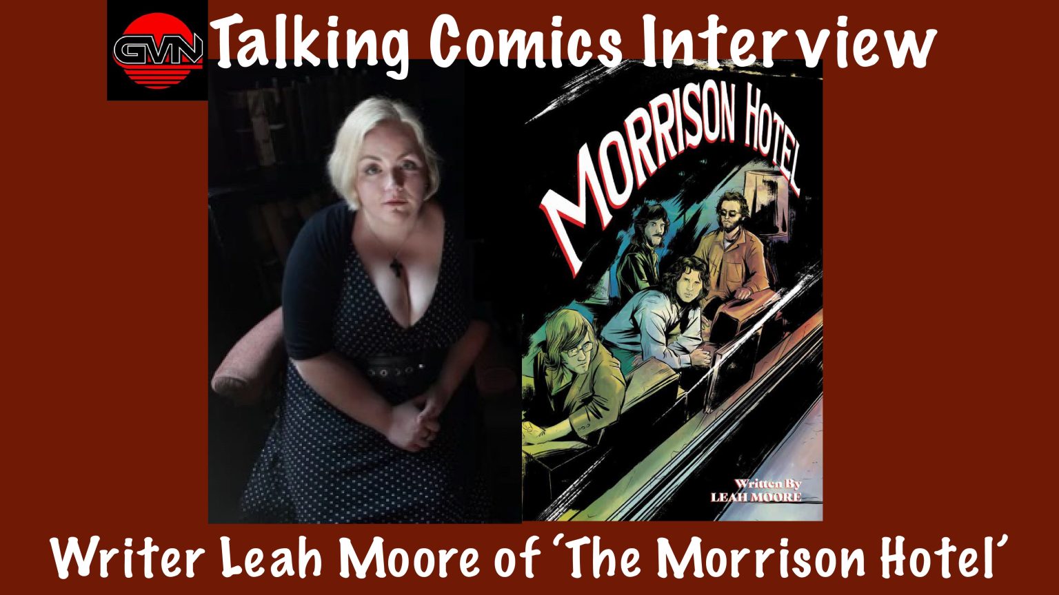 GVN Talking Comics Interview: Writer Leah Moore of ‘The Morrison Hotel’