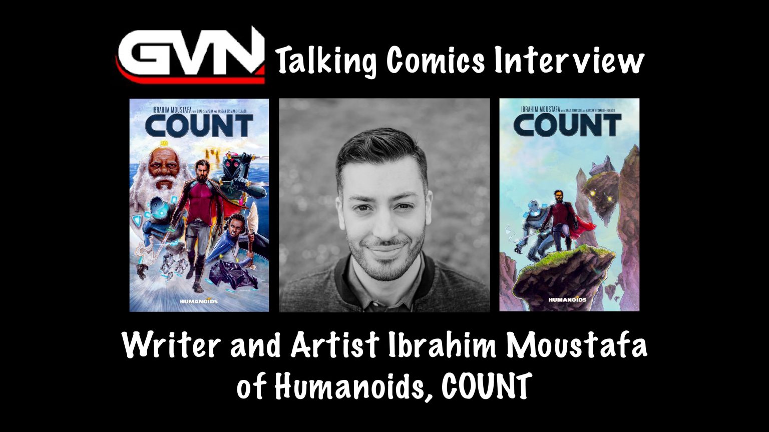 GVN’s Talking Comics Interview: Humanoids ‘Count’ Writer and Artist Ibrahim Moustafa