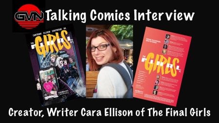 GVN’s Talking Comics Interview: Writer and Co-Creator Cara Ellison, ComiXology’s ‘The Final Girls’