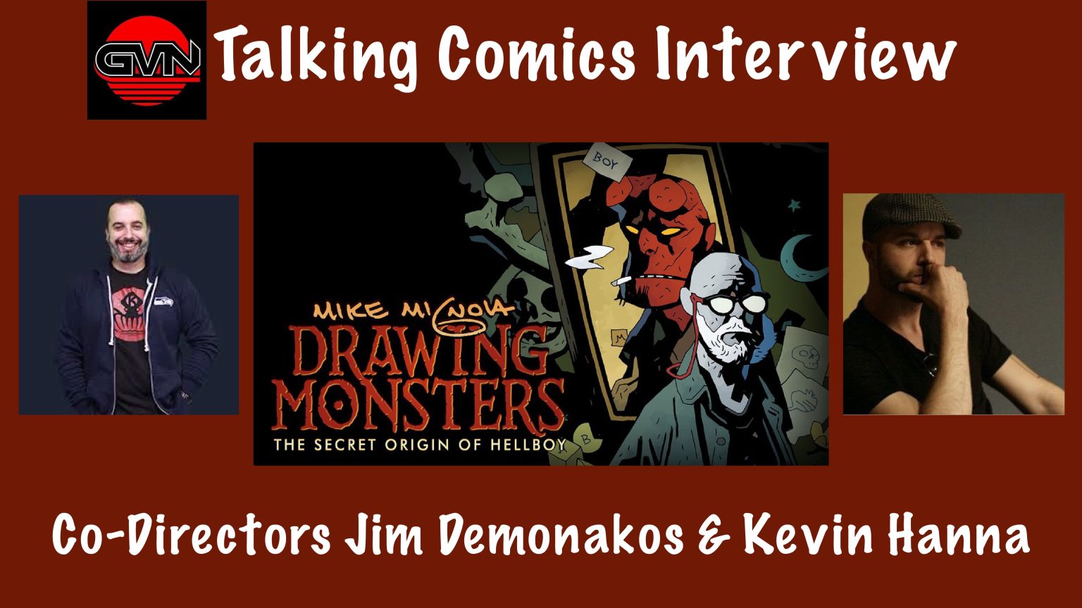 GVN Talking Comics Interview: ‘Mike Mignola: Drawing Monsters’ Co-Directors Jim Demonakos and Kevin Hanna