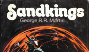 Netflix to Adapt George R.R. Martins Story Sandkings