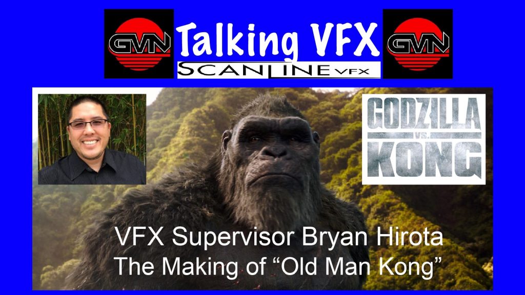 GVN’s Talking VFX with Scanline VFX’s Bryan Hirota: The Making of ‘Old Man Kong’