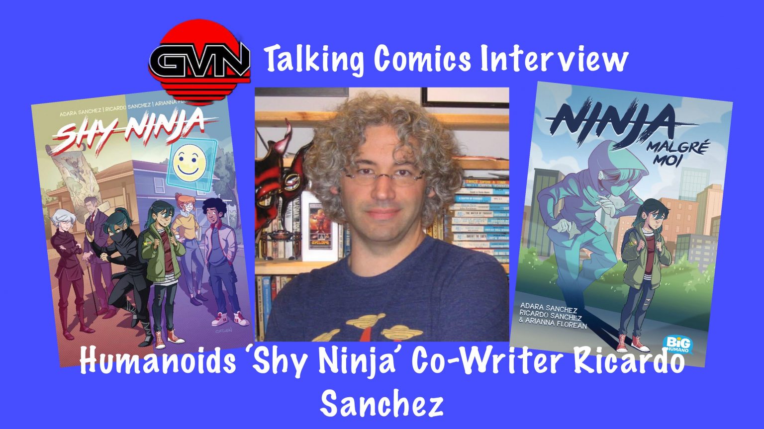 GVN’s Talking Comics Interview: Writer for Humanoids ‘Shy Ninja’ Ricardo Sanchez