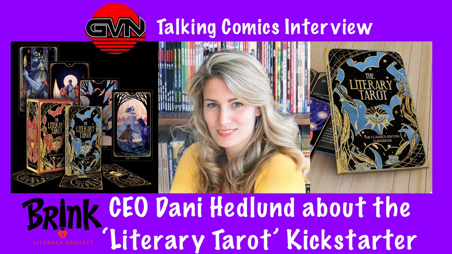 GVN’s Talking Comics Interview: Brink Literacy Project CEO Dani Hedlund about ‘The Literary Tarot’ Kickstarter Project