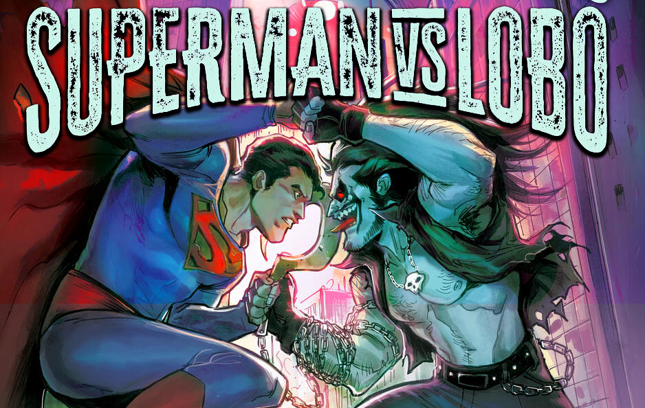 Coming to DC Black Label in August: DC Announces ‘Superman vs. Lobo’ by Tim Seeley, Sarah Beatty and Mirka Andolfo
