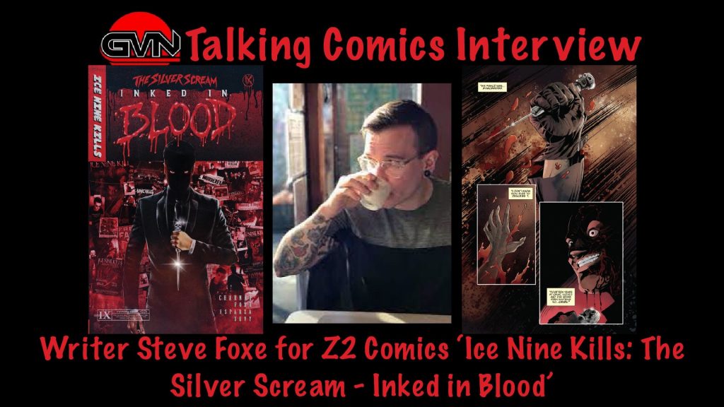 GVN’s Talking Comics Interview: Writer Steve Foxe for Z2 Comics ‘Ice Nine Kills: The Silver Scream – Inked in Blood’