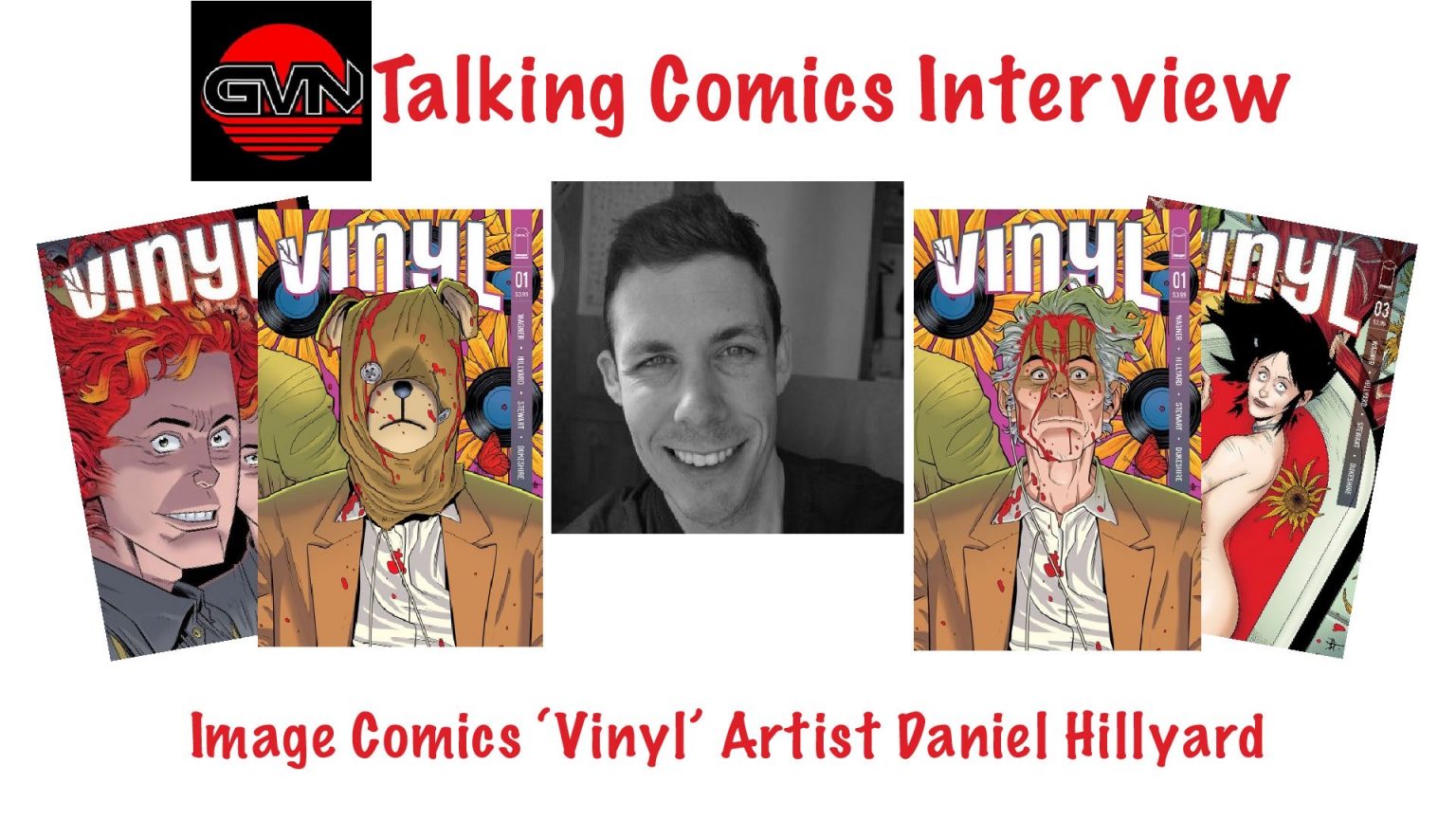 GVN’s Talking Comics Interview: Image Comics ‘Vinyl’ Series Artist Daniel Hillyard