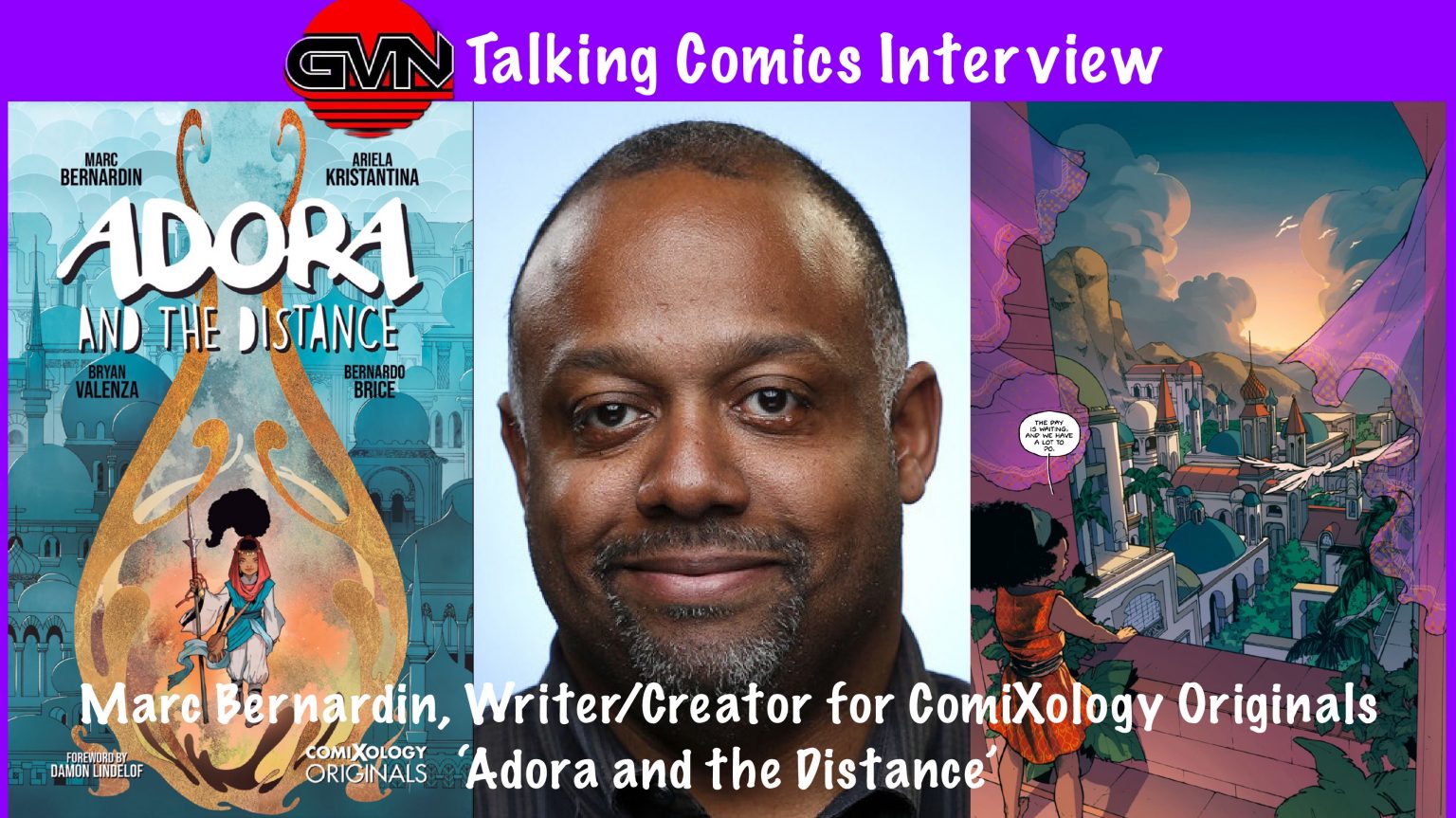 GVN’s Talking Comics Interview: ‘Adora and the Distance’ Creator/Writer Marc Bernardin