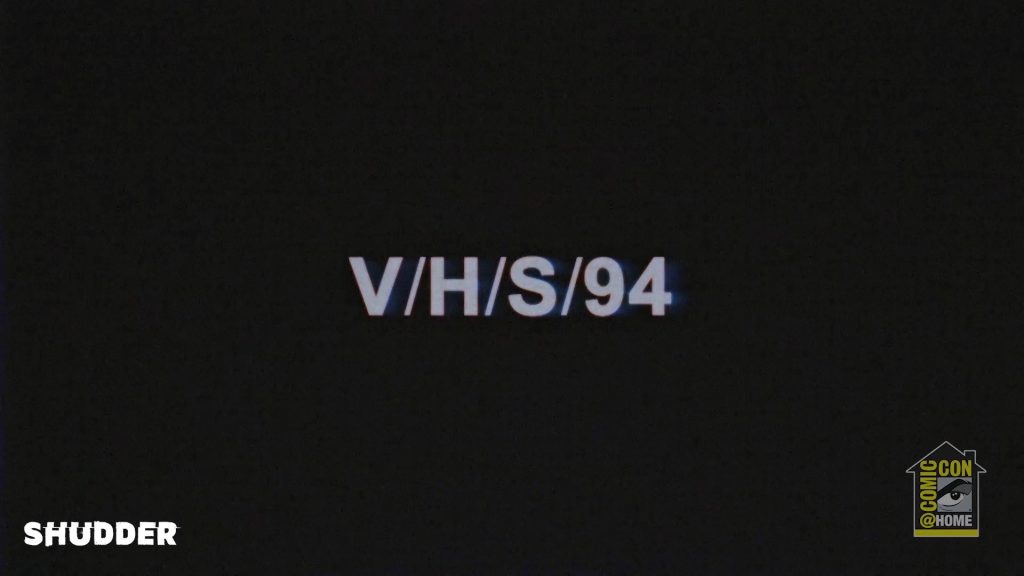 Shudder Reveals New Information About ‘V/H/S/94’ at Comic-Con@Home