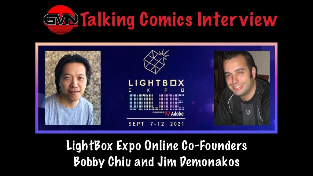GVN Talking Comics Interview: Co-Founders of the 2021 LightBox Expo Online Bobby Chiu and Jim Demonakos