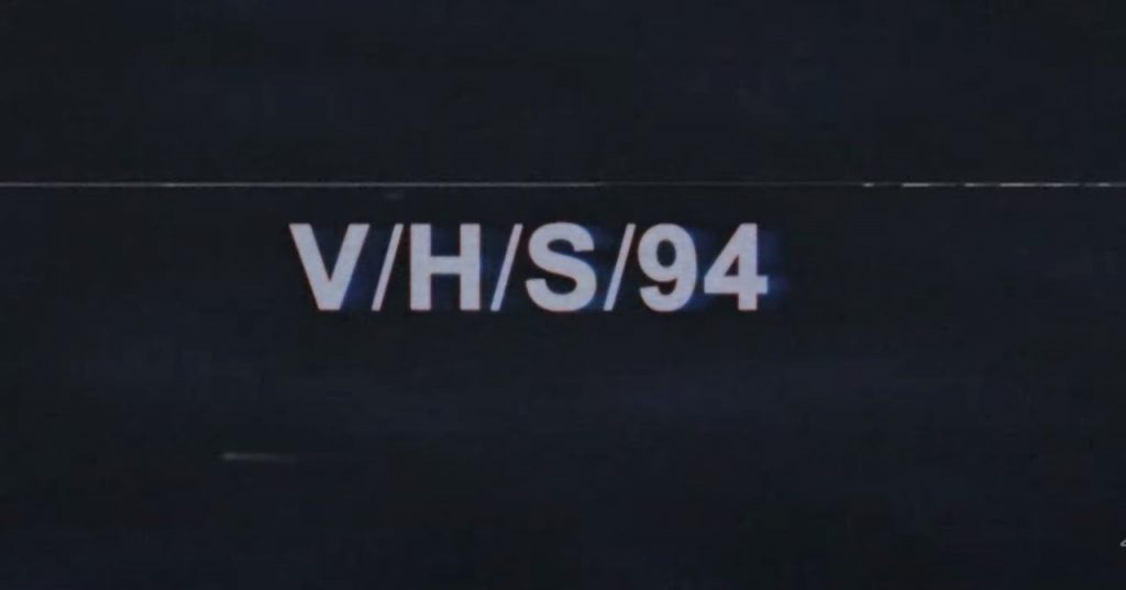 Fantastic Fest: ‘V/H/S 94’ Review – ‘A nice mix of spooky and at times ridiculous’