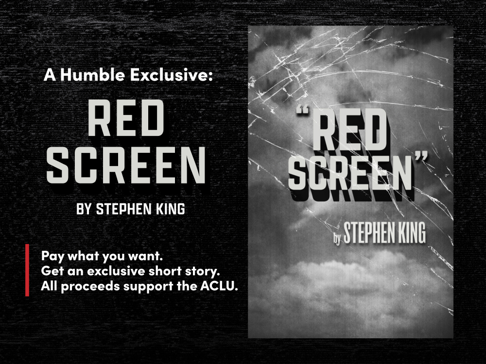 Humble Bundle and Stephen King Partner to Release a Never-Before Published Short Story ‘Red Screen’ to Benefit the ACLU
