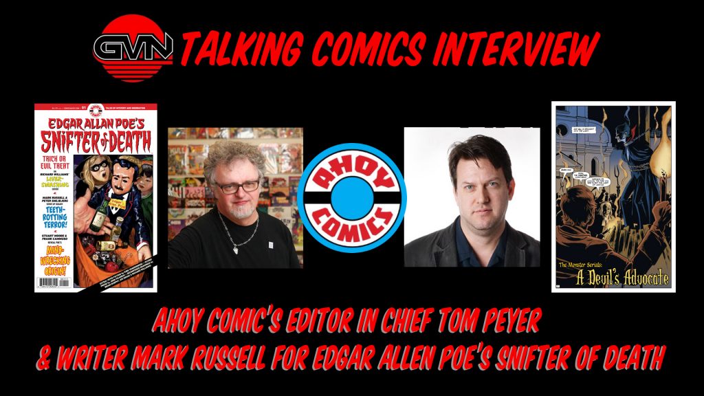 GVN Talking Comics Interview: Ahoy Comics Tom Peyer and Writer Mark Russell for Ahoy Comics ‘Edgar Allen Poes Snifter of Death’
