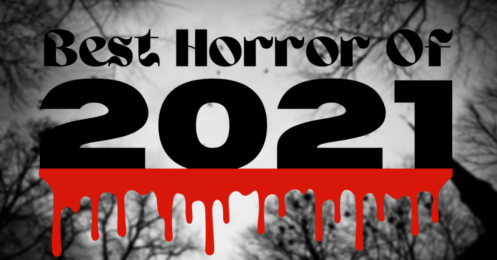 Best Horror of 2021: Top Ten Horror Movies and TV