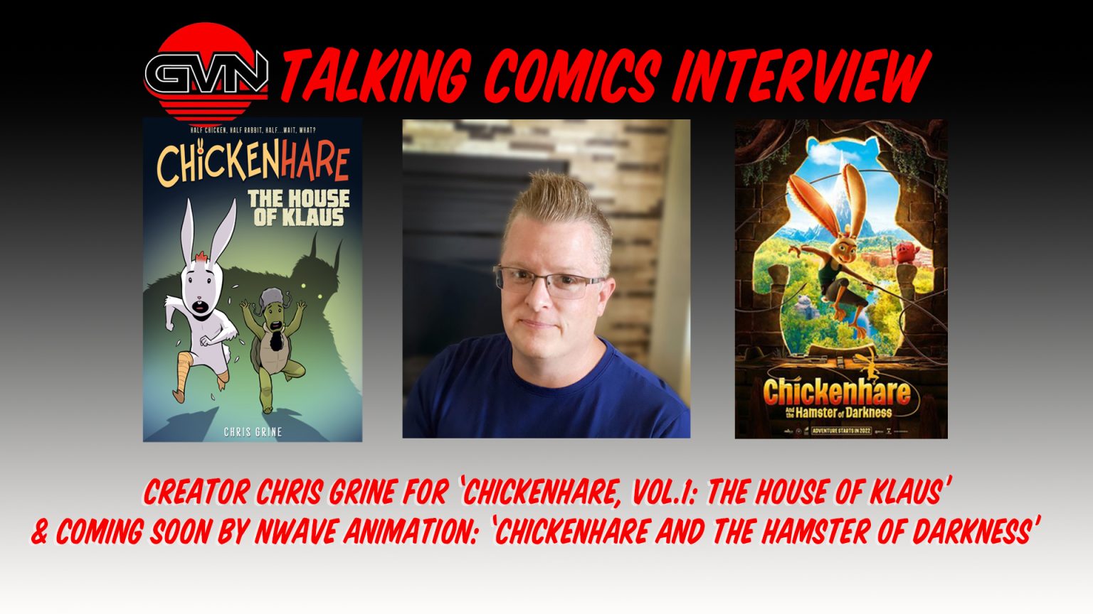 GVN Talking Comics Interview: Creator Chris Grine for the ‘ChickenHare Vol.1-The House of Klaus’
