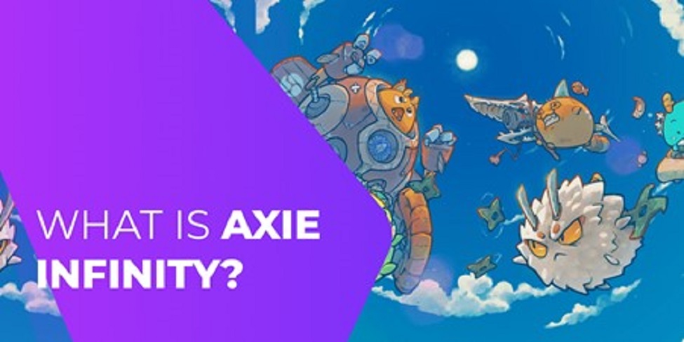 What Is Axie Infinity?