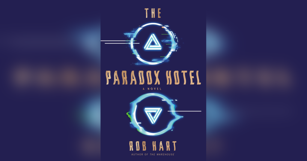 ‘The Paradox Hotel’ Review – Rob Hart Delivers a Thrilling, Genre-Defying Page Turner