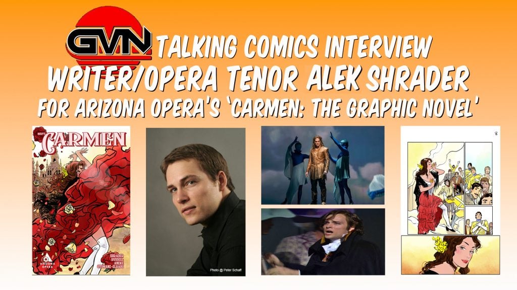 GVN Talking Comics Interview: Operatic Tenor and Writer Alek Shrader for ‘Carmen: The Graphic Novel’