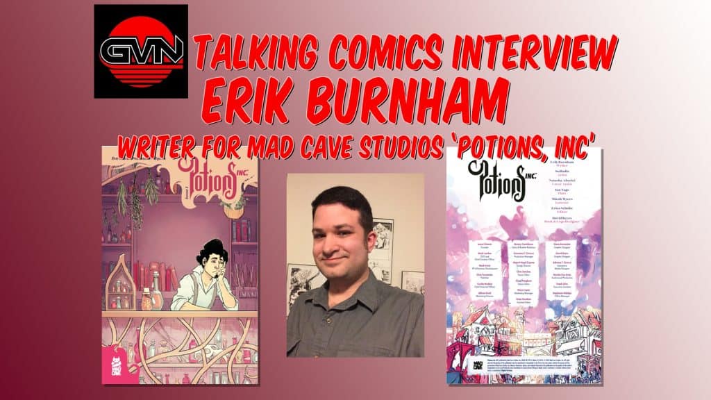 GVN Talking Comics Interview: Writer Erik Burnham for Mad Cave Studios, ‘Potions Inc.’