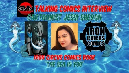 GVN Talking Comics Interview: Creator Jessi Sheron for Iron Circus Comics ‘The Sea in You’