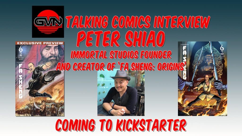 GVN Talking Comics Interview: Peter Shiao, Immortal Studios founder, Entrepreneur and Creator of ‘Fa Sheng: Origins’ Now on Kickstarter