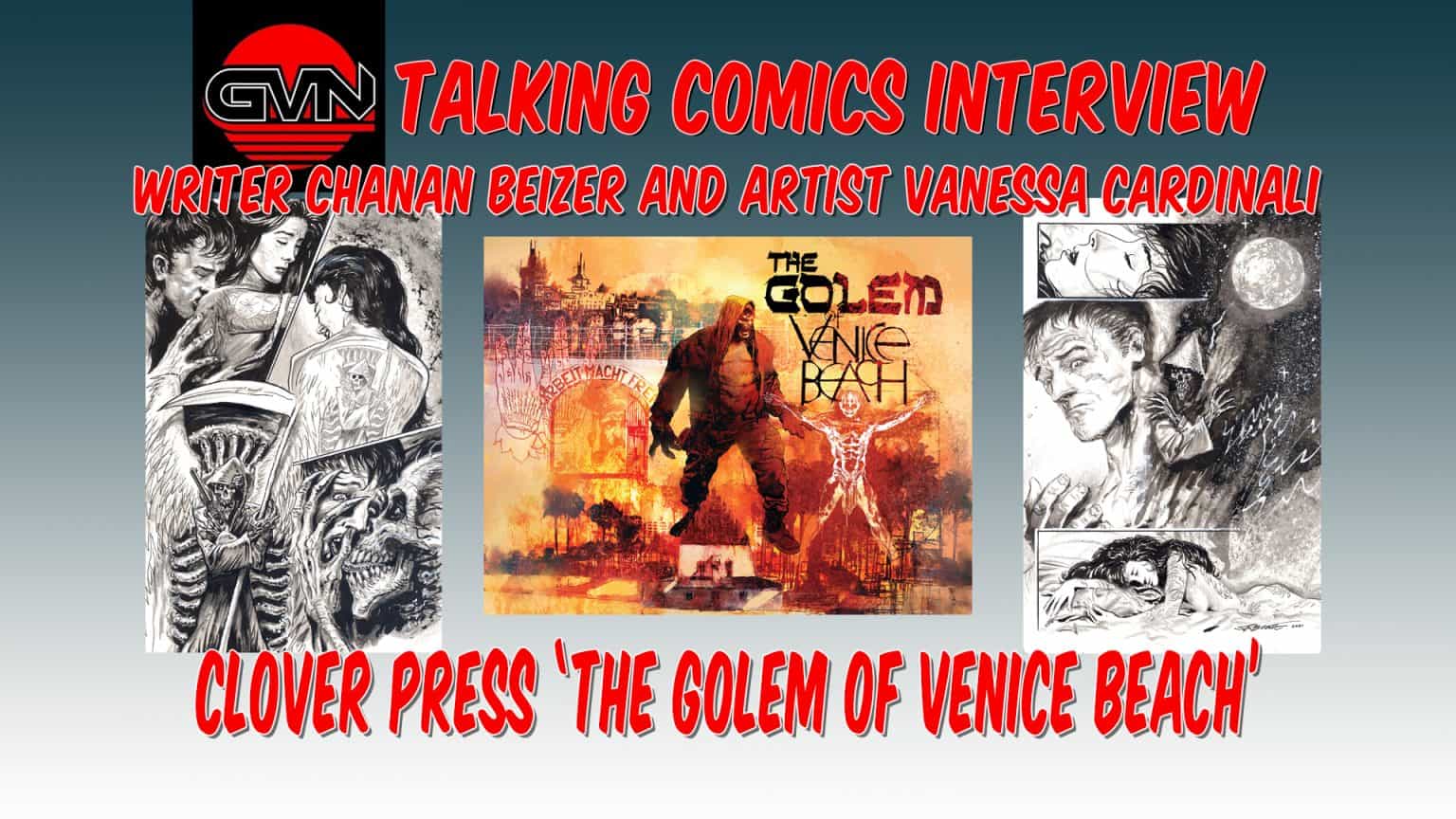 GVN Talking Comics Interview: Writer Chanan Beizer and Artist Vanessa Cardinali for ‘The Golem of Venice Beach’ by Clover Press